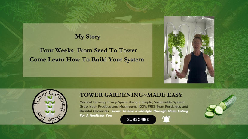 Tower Gardening Made Easy - My Story